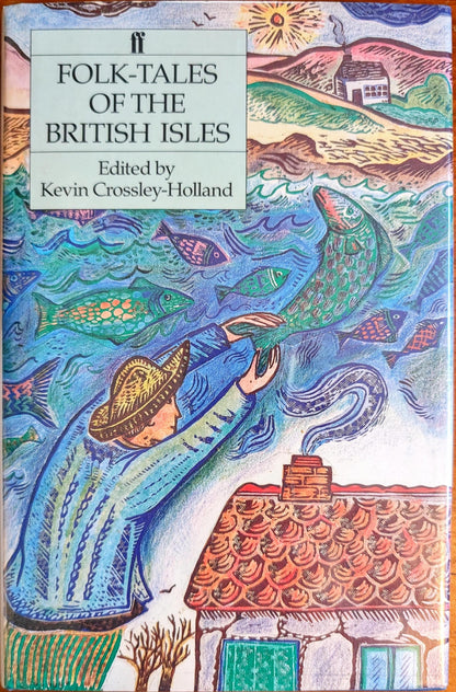 Folk-Tales of The British Isles edited by Kevin Crossley-Holland